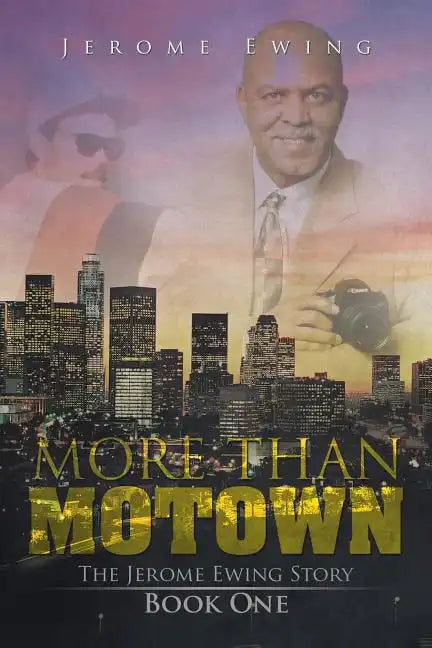More Than Motown: The Jerome Ewing Story Book One - Paperback