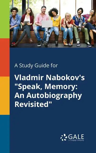 A Study Guide for Vladmir Nabokov's "Speak, Memory: An Autobiography Revisited" - Paperback