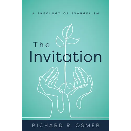 The Invitation: A Theology of Evangelism - Paperback