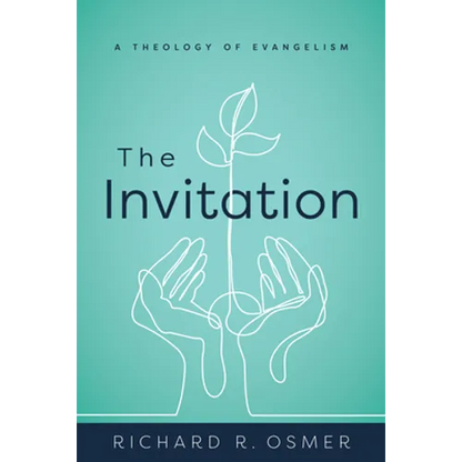 The Invitation: A Theology of Evangelism - Paperback