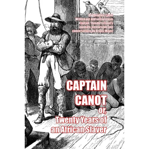 Captain Canot: or, Twenty Years of an African Slaver - Paperback
