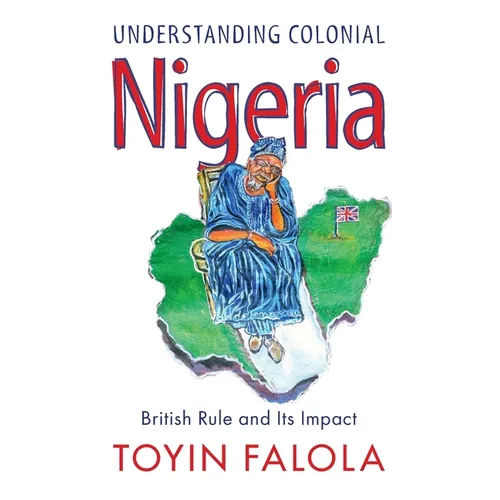 Understanding Colonial Nigeria - Paperback