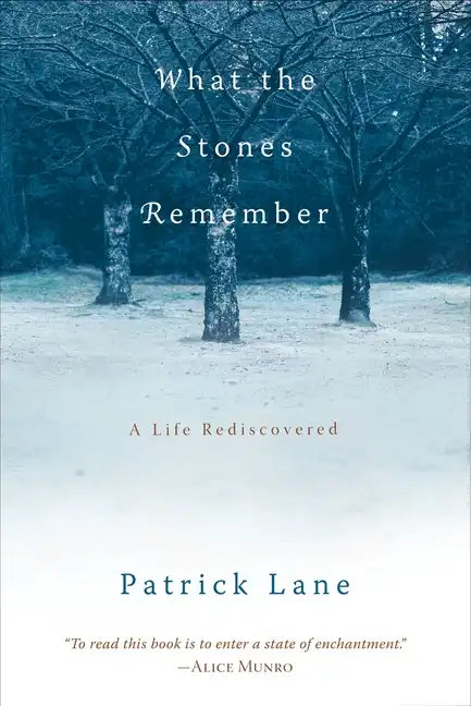 What the Stones Remember: A Life Rediscovered - Paperback
