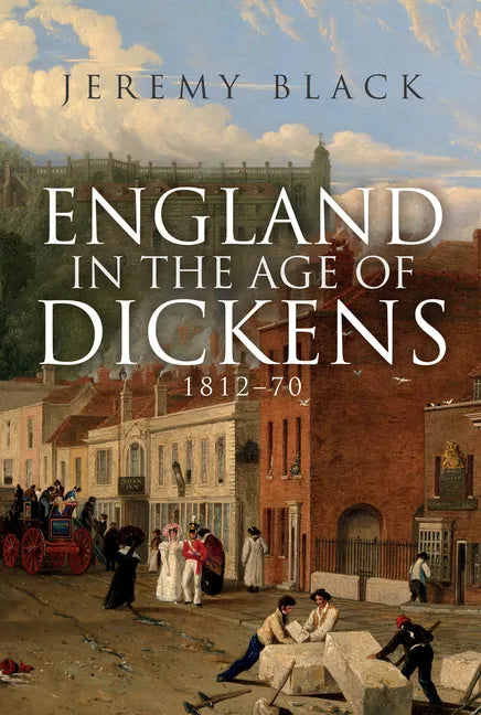 England in the Age of Dickens: 1812-70 - Hardcover