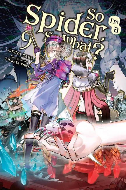 So I'm a Spider, So What?, Vol. 9 (Light Novel): Volume 9 - Paperback