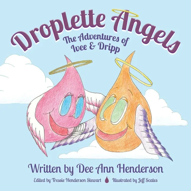 Droplette Angels: The Adventures of Ivee and Dripp - Paperback
