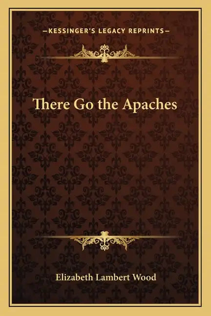 There Go the Apaches - Paperback