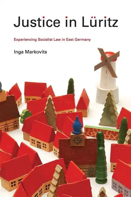 Justice in Lüritz: Experiencing Socialist Law in East Germany - Paperback