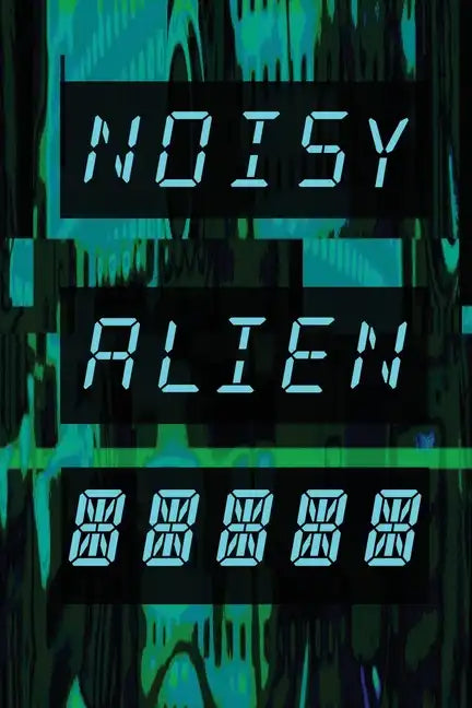 Noisy Alien Communicator - Paperback