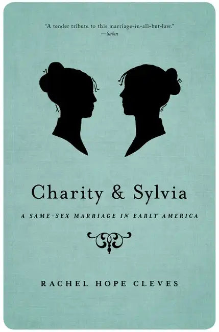 Charity and Sylvia: A Same-Sex Marriage in Early America - Paperback