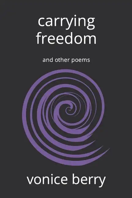 carrying freedom: and other poems - Paperback