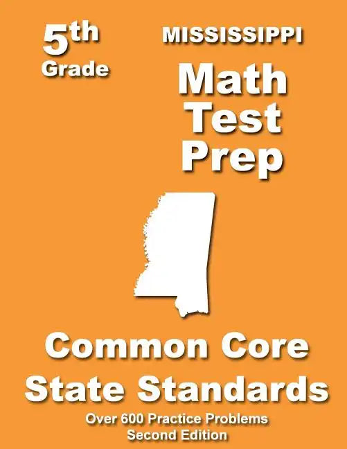 Mississippi 5th Grade Math Test Prep: Common Core Learning Standards - Paperback