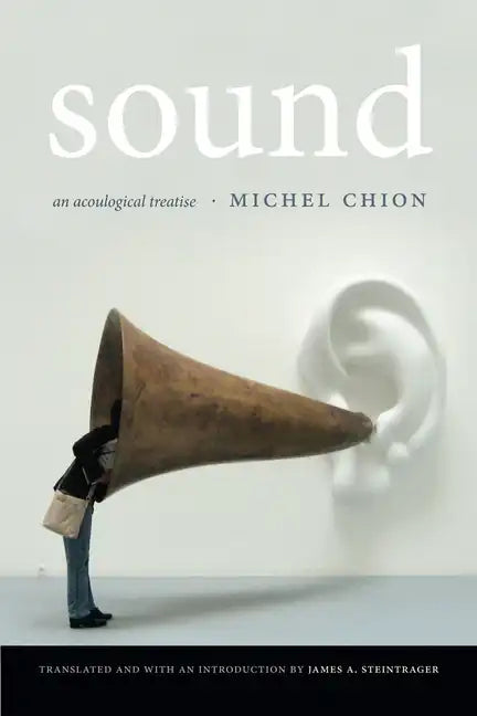Sound: An Acoulogical Treatise - Paperback