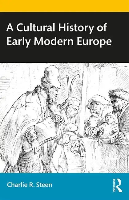 A Cultural History of Early Modern Europe - Paperback