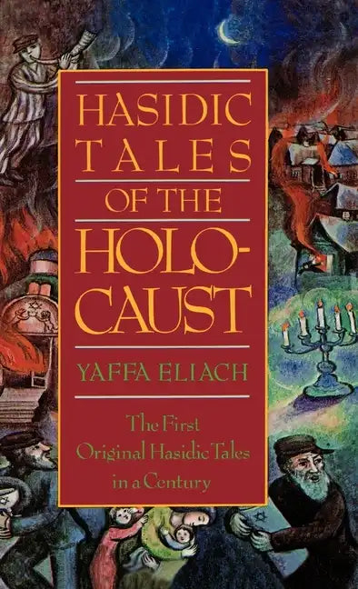 Hasidic Tales of the Holocaust - Hardcover