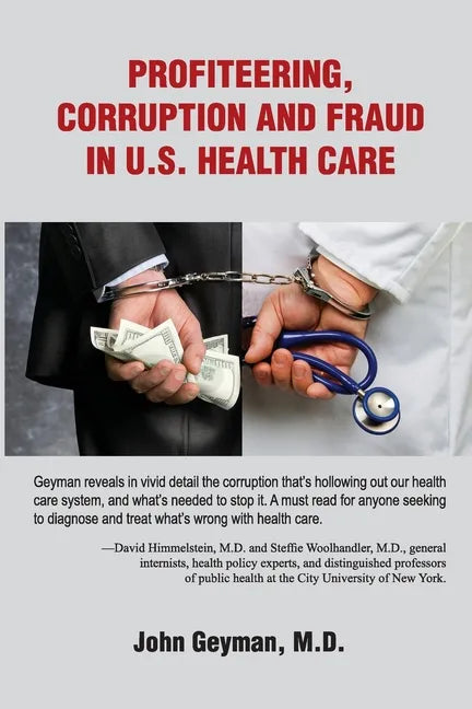 Profiteering, Corruption and Fraud in U. S. Health Care - Paperback