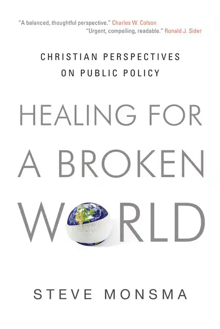 Healing for a Broken World: Christian Perspectives on Public Policy - Paperback