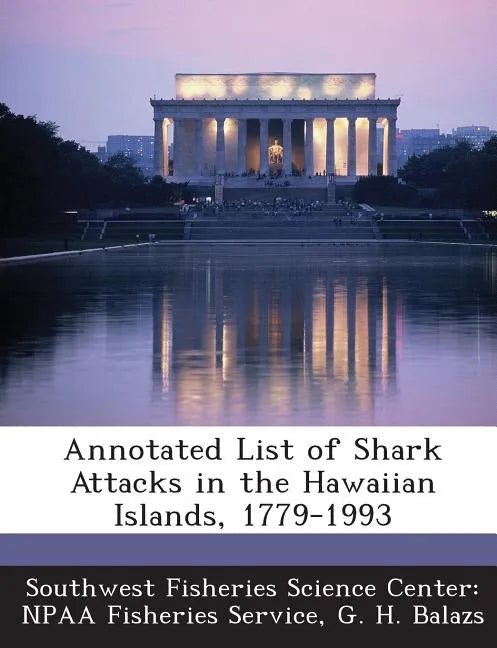 Annotated List of Shark Attacks in the Hawaiian Islands, 1779-1993 - Paperback