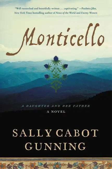 Monticello: A Daughter and Her Father; A Novel - Paperback