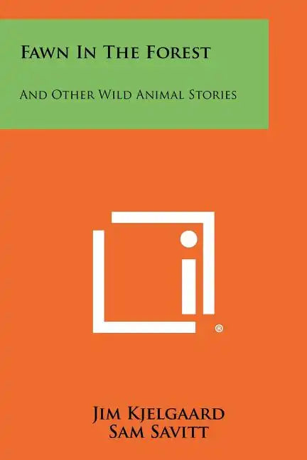 Fawn in the Forest: And Other Wild Animal Stories - Paperback