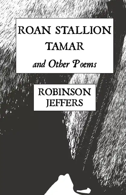 Roan Stallion, Tamar and Other Poems - Paperback