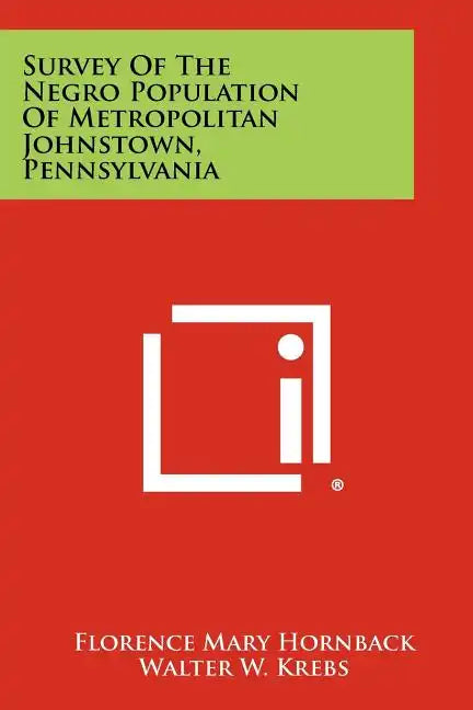 Survey of the Negro Population of Metropolitan Johnstown, Pennsylvania - Paperback