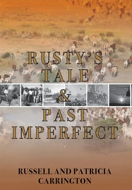 Rusty's Tale and Past Imperfect - Hardcover
