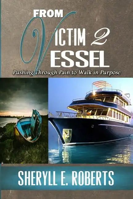 From Victim To Vessel - Paperback