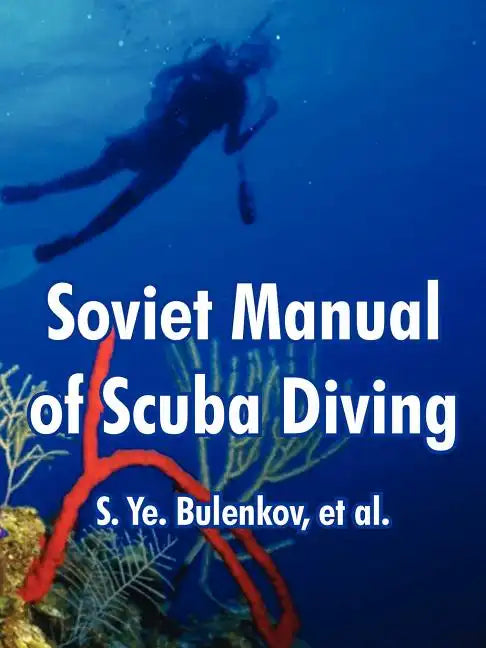 Soviet Manual of Scuba Diving - Paperback