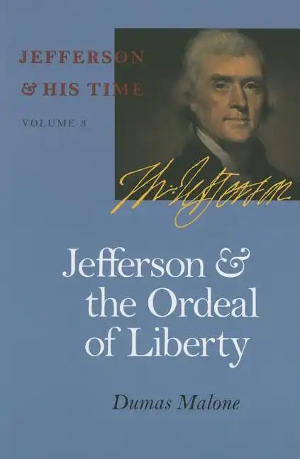 Jefferson and the Ordeal of Liberty: Volume 3 - Paperback