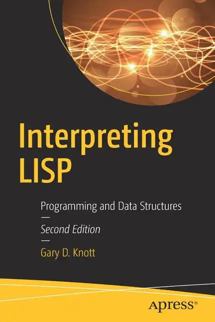 Interpreting LISP: Programming and Data Structures - Paperback
