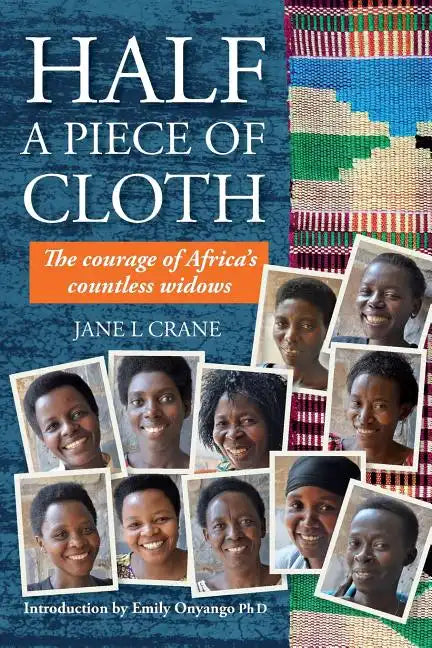 Half a Piece of Cloth: The Courage of Africa's Countless Widows - Paperback