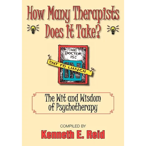 How Many Therapists Does It Take?: The Wit and Wisdom of Psychotherapy - Paperback