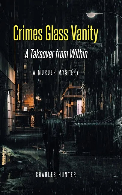 Crimes Glass Vanity: A Takeover from Within - Hardcover