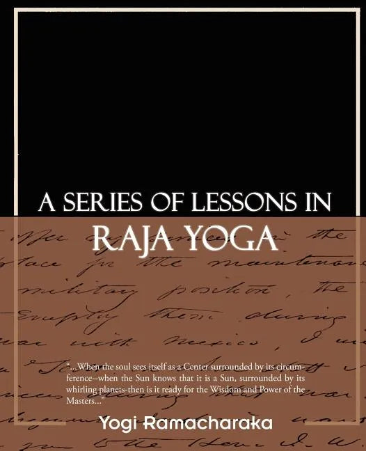 A Series of Lessons in Raja Yoga - Paperback