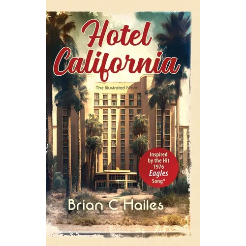 Hotel California: Inspired by the Hit 1976 Eagles Song - Hardcover