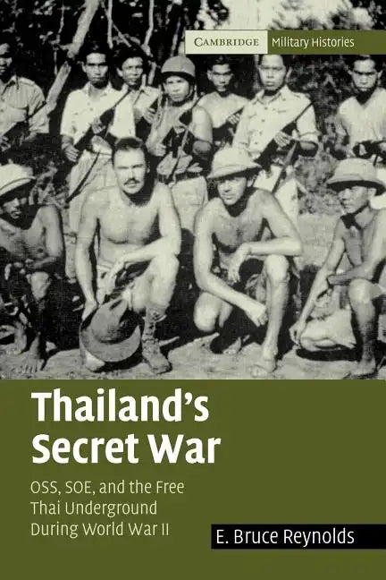 Thailand's Secret War: Oss, SOE and the Free Thai Underground During World War II - Paperback