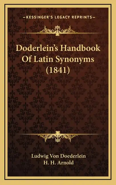 Doderlein's Handbook of Latin Synonyms (1841) - Hardcover