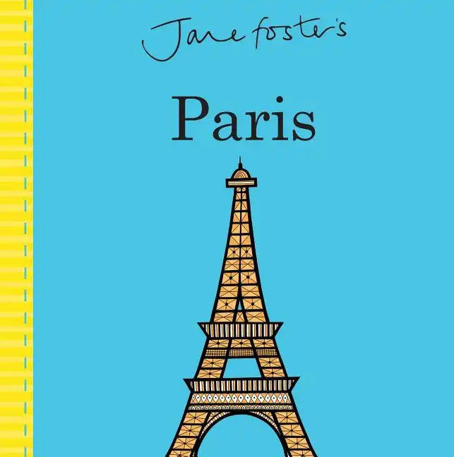 Jane Foster's Cities: Paris - Board Book
