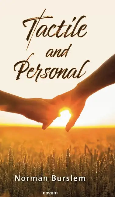 Tactile and Personal - Hardcover