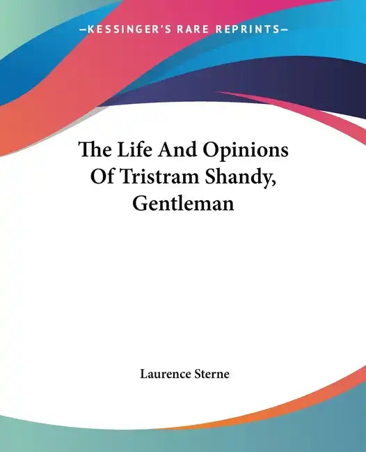 The Life and Opinions of Tristram Shandy, Gentleman - Paperback