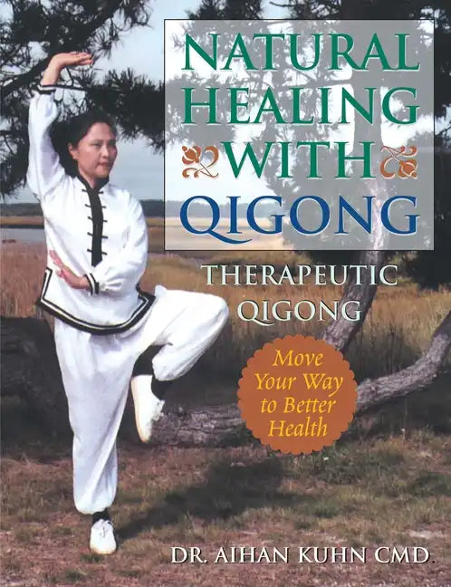 Natural Healing with Qigong: Therapeutic Qigong - Paperback
