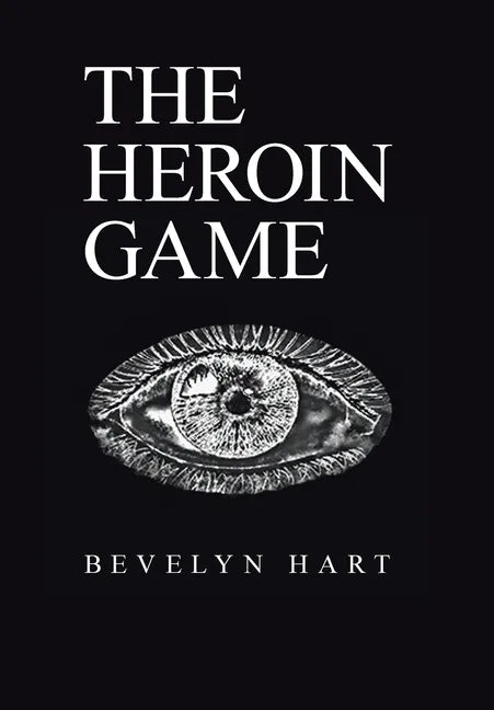 The Heroin Game - Hardcover