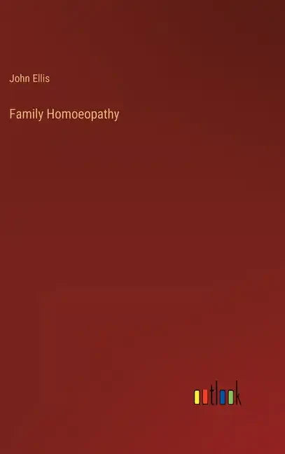 Family Homoeopathy - Hardcover