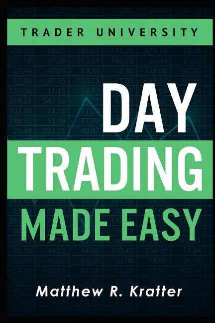 Day Trading Made Easy: A Simple Strategy for Day Trading Stocks - Paperback