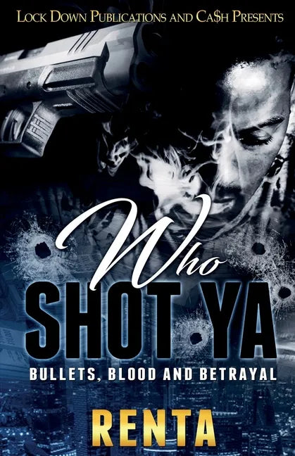 Who Shot YA: Bullets, Blood and Betrayal - Paperback