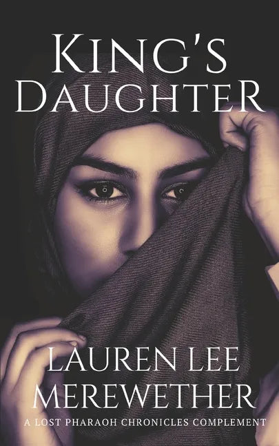 King's Daughter: A Lost Pharaoh Chronicles Complement - Paperback