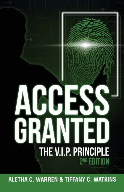 Access Granted: The V.I.P. Principle 2nd Edition - Paperback