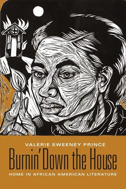 Burnin' Down the House: Home in African American Literature - Paperback