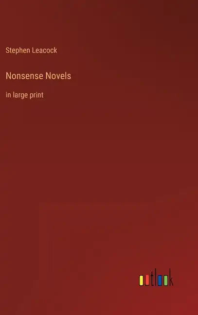 Nonsense Novels: in large print - Hardcover